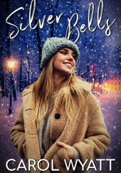 Okładka książki Silver Bells Carol Wyatt