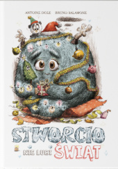 Stworcio nie lubi Świąt Antoine Dole