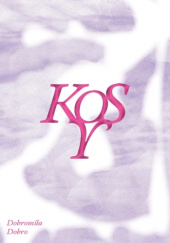Okładka książki Kosy Dobromiła Dobro