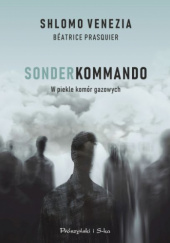 Okładka książki Sonderkommando. W piekle komór gazowych Shlomo Venezia