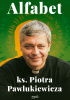 Okładka książki Alfabet ks. Piotra Pawlukiewicza Piotr Pawlukiewicz