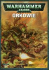 Okładka książki Warhammer 40.000 Orkowie (5ed) Phil Kelly