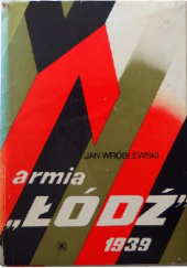 Okładka książki Armia "Łódź" 1939 Jan Wróblewski
