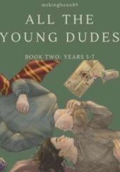 Okładka książki All the Young Dudes: Years 5-7 MsKingBean89