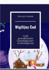 Okładka książki Wigilijny Cud Patrycja Urbaniak