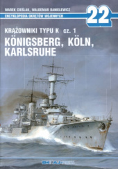 Okładka książki Krążownik typu K cz.1 - Tom 22 Marek Cieślak,&nbsp;Waldemar Danielewicz