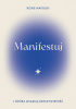 Okładka książki Manifestuj i twórz własną rzeczywistość Roxie Nafousi
