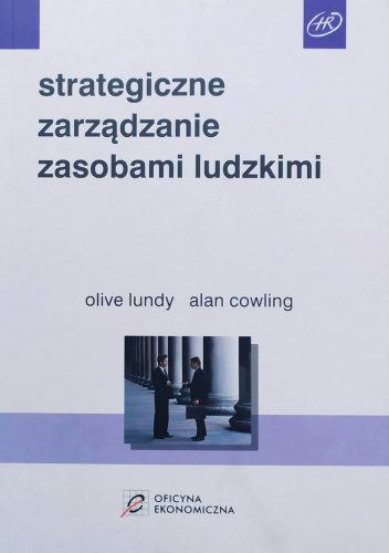 Strategiczne Zarz dzanie Zasobami Ludzkimi Alan Cowling Olive Lundy strategiczne-zarz-dzanie-zasobami-ludzkimi-alan-cowling-olive-lundy