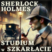 Okładka książki Sherlock Holmes. Studium w szkarłacie Arthur Conan Doyle