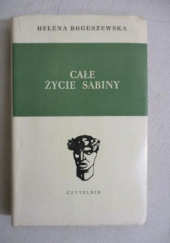 Okładka książki Całe życie Sabiny Helena Boguszewska
