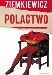 Okładka książki Polactwo autora Rafał Ziemkiewicz, 9788367949798