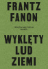 Okładka książki Wyklęty lud ziemi Frantz Fanon