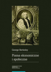 Okładka książki Pisma ekonomiczne i społeczne George Berkeley
