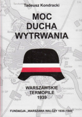 Okładka książki Moc ducha wytrwania Tadeusz Kondracki