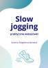 Okładka książki Slow Jogging - praktyczne wskazówki Magdalena Jędrzejak