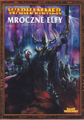 Okładka książki Warhammer: Mroczne Elfy - księga armii Gave Thorpe