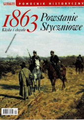Okładka książki Pomocnik historyczny nr 1/2023. Powstanie Styczniowe 1863. Klęska i chwała Redakcja tygodnika Polityka,&nbsp;praca zbiorowa