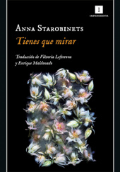 Okładka książki Tienes que mirar Anna Starobiniec