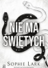 Okładka książki Nie ma świętych Sophie Lark