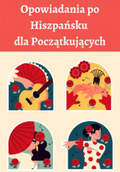 Opowiadania po hiszpańsku dla początkujących