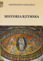 Okładka książki Historia rzymska Nicefor Gregoras