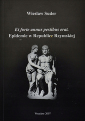 Et forte annus pestibus erat. Epidemie w Republice Rzymskiej