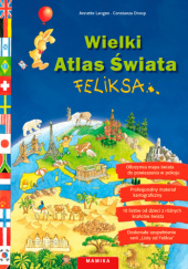 Okładka książki Wielki Atlas Świata Feliksa Annette Langen