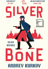 Okładka książki The Silver Bone Andriej Kurkow