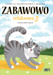 Okładka książki Zabawowo: relaksowo 3 Patrycja Południkiewicz-Kędzior