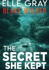 Okładka książki The Secret She Kept Elle Gray