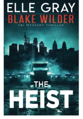 Okładka książki The Heist Elle Gray