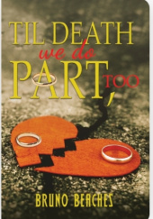 Okładka książki Til Death We Do Part, Too Bruno Beaches
