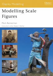 Okładka książki Modelling Scale Figures Mark Bannerman