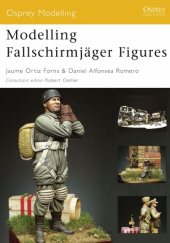 Okładka książki Modelling Fallschirmjäger Figures Daniel Alfonsea Romero
