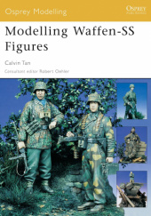 Okładka książki Modelling Waffen-SS Figures Calvin Tan