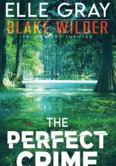 Okładka książki The Perfect Crime Elle Gray
