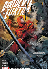 Okładka książki Daredevil & Elektra by Chip Zdarsky Vol. 1: The Red Fist Saga Part One Marco Checchetto,&nbsp;Chip Zdarsky,&nbsp;Rafael de Latorre
