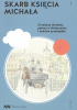 Okładka książki Skarb księcia Michała. O księciu Michale, pałacu w Nieborowie i skarbie pradziadka. Anna Maniakowska-Sajdak