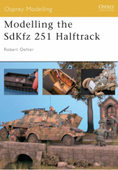 Okładka książki Modelling the SdKfz 251 Halftrack Robert Oehler