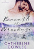 Okładka książki Beneath the Wreckage Catherine Cowles