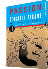 Okładka książki The Passion of Gengoroh Tagame: Master of Gay Erotic Manga Vol. 1 Gengoroh Tagame