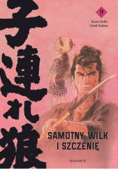Okładka książki Samotny Wilk i Szczenię #9 Kazuo Koike,&nbsp;Goseki Kojima