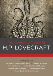 Okładka książki The Complete Fiction of H. P. Lovecraft H.P. Lovecraft
