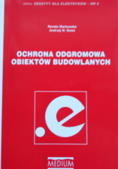 Ochrona odgromowa obiektów budowlanych. Zeszyty dla elektryków nr 6
