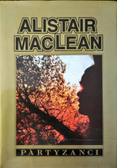 Okładka książki Partyzanci autora Alistair MacLean, 8385103902