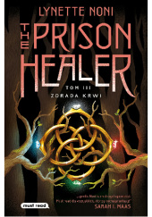 Okładka książki Zdrada krwi. The Prisoner Healer. Tom 3 Lynette Noni