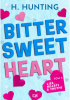 Okładka książki Bitter Sweet Heart Helena Hunting