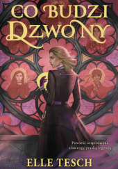 Okładka książki Co budzi dzwony Elle Tesch