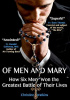 Okładka książki Of Men and Mary: How Six Men Won the Greatest Battle of Their Lives Christine Watkins
