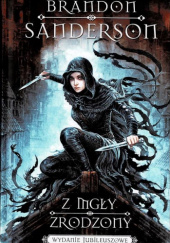 Okładka książki Z mgły zrodzony (wydanie jubileuszowe) Brandon Sanderson